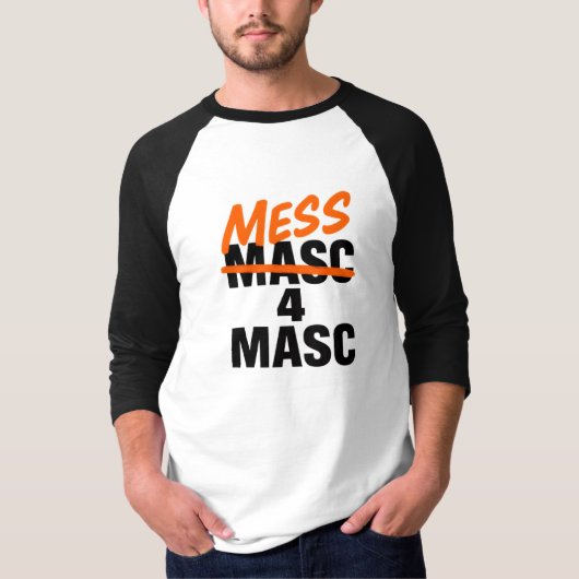 Mess 4 Masc Tシャツ (正面)