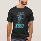 Mess With Grandpasaurus And You'll Get Jurasskicke Tシャツ (正面)