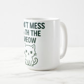 Mess With the Meow – Sweet but Psycho Cat コーヒーマグカップ (正面右)