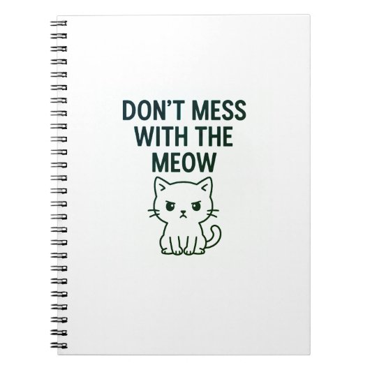 Mess With the Meow – Sweet but Psycho Cat Notebook ノートブック (正面)