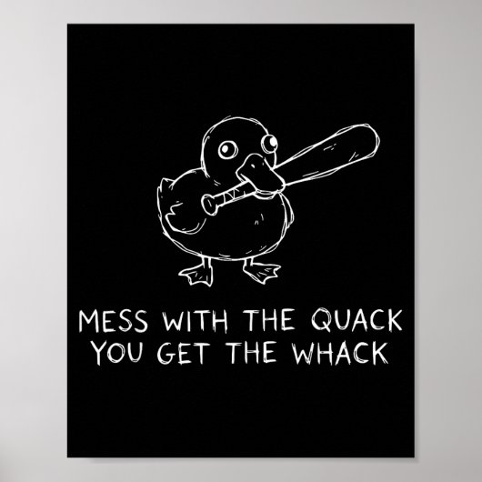 Mess With The Quack You Get The Whack Funny Duck M ポスター (正面)