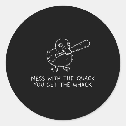 Mess With The Quack You Get The Whack Funny Duck M ラウンドシール (正面)