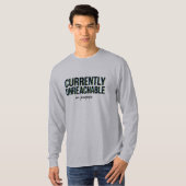 Message Humour Currently Unreachable On Purpose  Tシャツ (正面フル)