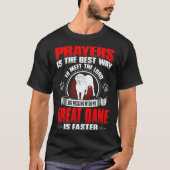 Messing祈りの言葉の最も最高のな方法大会の主のグレートデーンのティー Tシャツ (正面)
