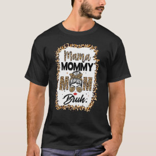 Messy Bun髪ママMommy Mom Bruh Mommyと私Mo Tシャツ