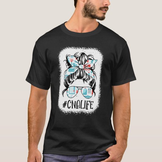 Messy Bun Cna Life漂白認定看護法 Tシャツ (正面)