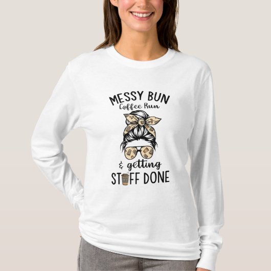Messy Bun CoffeeとMessyを行った走物の取得 Tシャツ (正面)