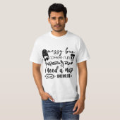 Messy bun coffee run gangster rap I need a nap  Tシャツ (正面フル)