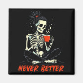 Messy Bun Drinking Coffee For Women Never Better S マグネット (正面)