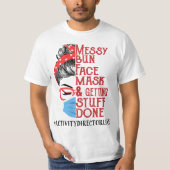 Messy Bun Face Mask Getting Stuff Done Activity Di Tシャツ (正面)
