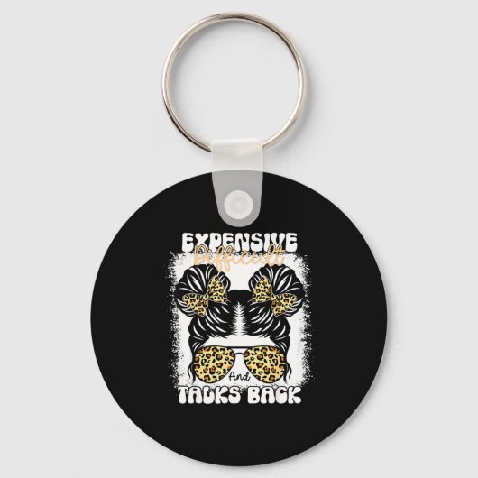 Messy Bun Funny Backtalk, Expensive Difficult And  キーホルダー (正面)