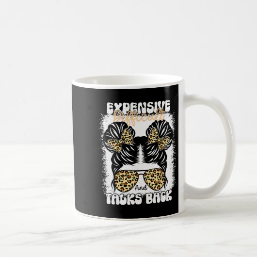 Messy Bun Funny Backtalk, Expensive Difficult And  コーヒーマグカップ (右)