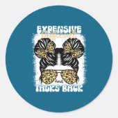 Messy Bun Funny Backtalk, Expensive Difficult And  ラウンドシール (正面)