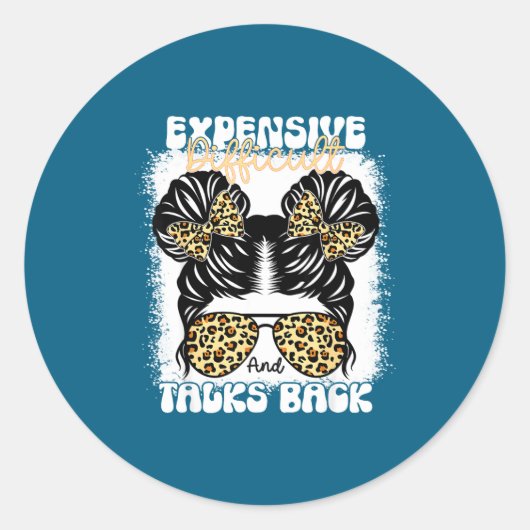 Messy Bun Funny Backtalk, Expensive Difficult And  ラウンドシール (正面)