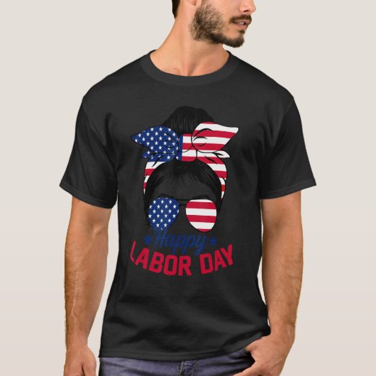 Messy Bun Hair American Flag Happy Labor Day Patri Tシャツ (正面)