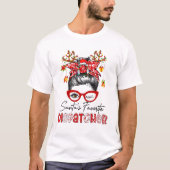 Messy Bun Hair-Cool Header Phone-Santa's Favorite Tシャツ (正面)