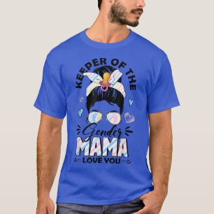 Messy Bun Keeper Of Gender Mama Loves You Gender R Tシャツ