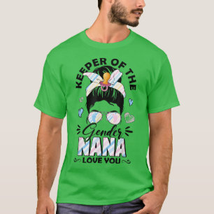 Messy Bun Keeper Of Gender Nana Loves You Gender R Tシャツ
