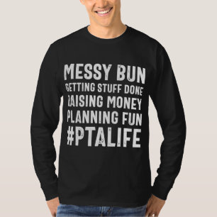 Messy Bun PTAママ取得物完了引用文 Tシャツ