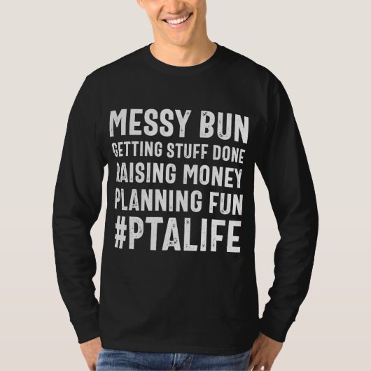 Messy Bun PTAママ取得物完了引用文 Tシャツ (正面)