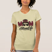 Messy Bun & Sunglasses: The Perfect Momlife Tシャツ (正面)