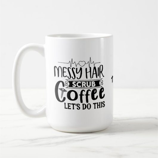 Messy Hair Scrubコーヒーこのナースをしましょおもしろいう コーヒーマグカップ (左)