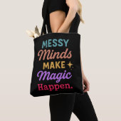 Messy Minds Make Magic Happen トートバッグ (クローズアップ)