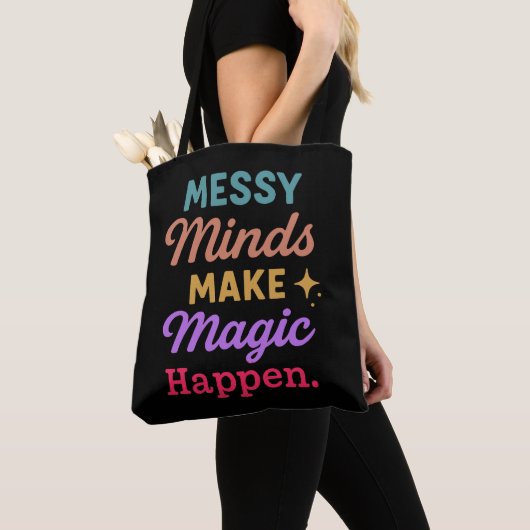 Messy Minds Make Magic Happen トートバッグ (クローズアップ)