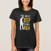 Metal Detecting Detectorist Detector The Next Beep Tシャツ (正面)