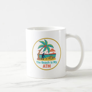 Metal Detecting The Beach Is My ATM | Mug コーヒーマグカップ