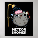 Meteor Shower Funny Science Pun Dark BG ポスター<br><div class="desc">Meteor Shower Funny Science Pun features a meteor rock having a shower. Funny Pun gift for family and friends who love cute science puns.</div>