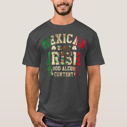Mexican Blood Irish Blood Alcohol Content Flag Tシャツ (正面)