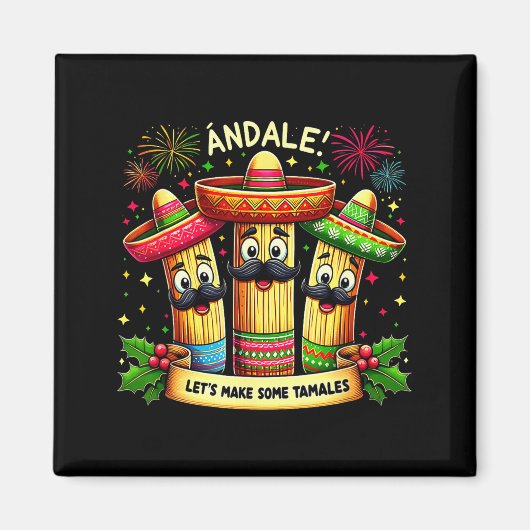 Mexican Christmas Tamale Ándale Let’s Make Some Ta マグネット (正面)