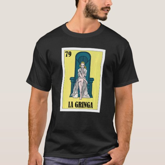 Mexican for Blonde Girls  La Gringa  2 Tシャツ (正面)