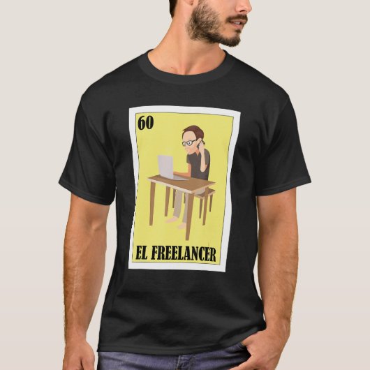 Mexican for Freelancers El Freelancer Tシャツ (正面)