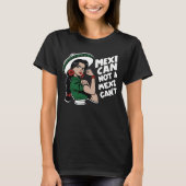 Mexican Not A Mexican’t Mexicana Mes Patrio Mexico Tシャツ (正面)