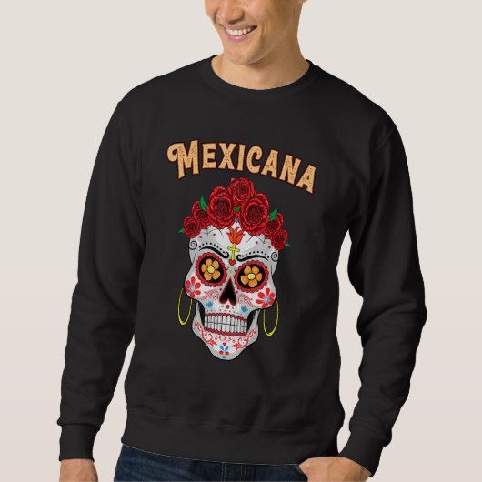 Mexicana Proud Latina Red Roses Sugar Skull Day of スウェットシャツ (正面)