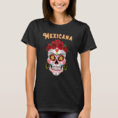 Mexicana Proud Latina Red Roses Sugar Skull Day of Tシャツ (正面)