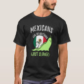 Mexicans Can Do Anything Just Slower Mexico Tシャツ (正面)