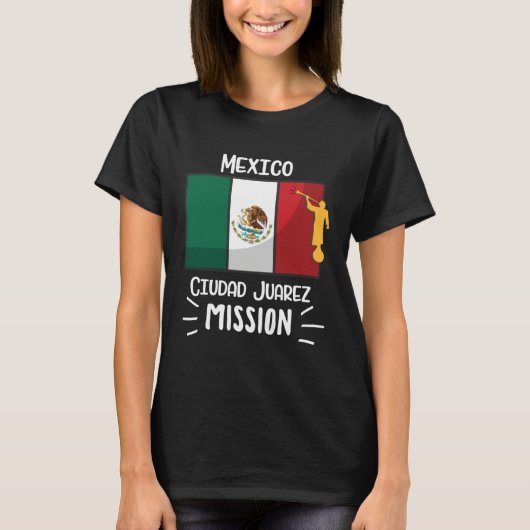 Mexico Ciudad Juarez Mormon LDS Mission Missionary Tシャツ (正面)