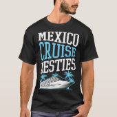 Mexico Cruise Besties Matching Cruise Ship Vacatio Tシャツ (正面)