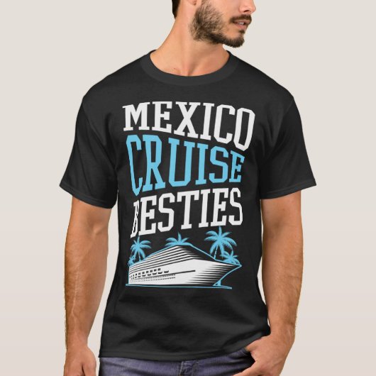 Mexico Cruise Besties Matching Cruise Ship Vacatio Tシャツ (正面)