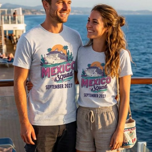 Mexico Cruise Squad Ship Embarkation Custom Group Tシャツ