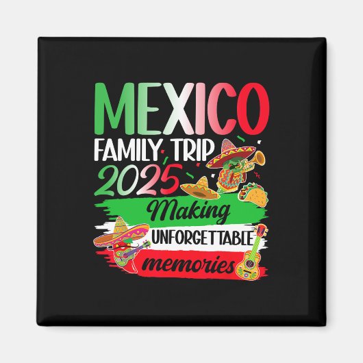 Mexico Family Trip 2025 Making Memories Mexico Vac マグネット (正面)
