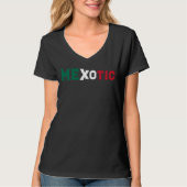 MEXotic - メキシコのエキゾチック Tシャツ (正面)
