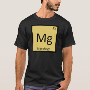 Mg - Manchegoのチーズ化学周期表 Tシャツ