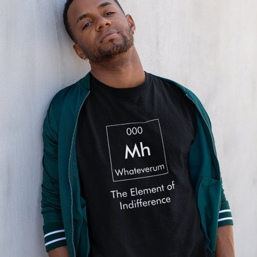 Mh The Element of Indifference Shirt Tシャツ