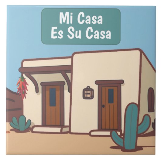 Mi Casa Es Su Casa Mexican Desert Adobe Home Sign タイル (正面)