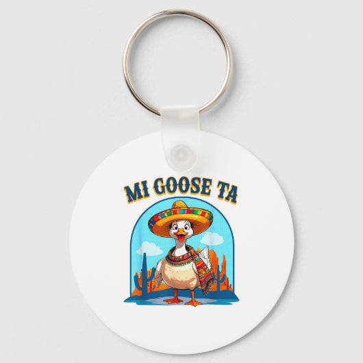 Mi Goose Ta Funny Fiesta Goose Pun Shirt Sombrero  キーホルダー (正面)