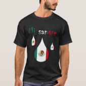 Mi Sangre I Love Mexico Mexico Dependence Day 2 Tシャツ (正面)